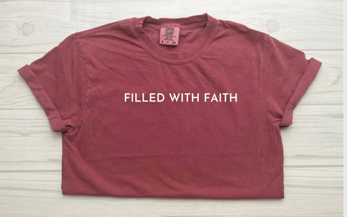 Filled with Faith Tee